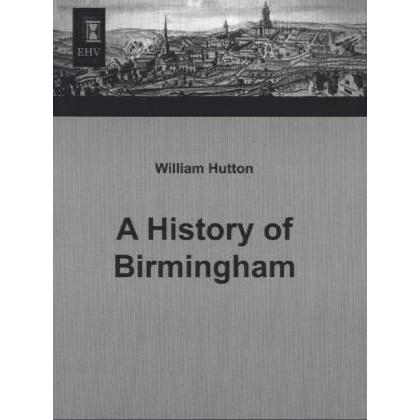 A History of Birmingham, Fachbücher von William Hutton