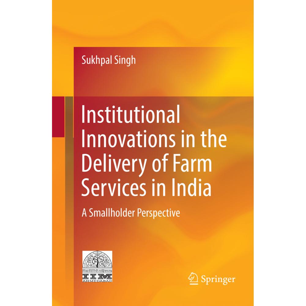 Institutional Innovations in the Delivery of Farm Services in India, Fachbücher von Sukhpal Singh