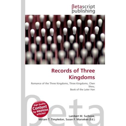 Records of Three Kingdoms, Fachbücher von Lambert M. Surhone, Susan F. Marseken, Miriam T. Timpledon