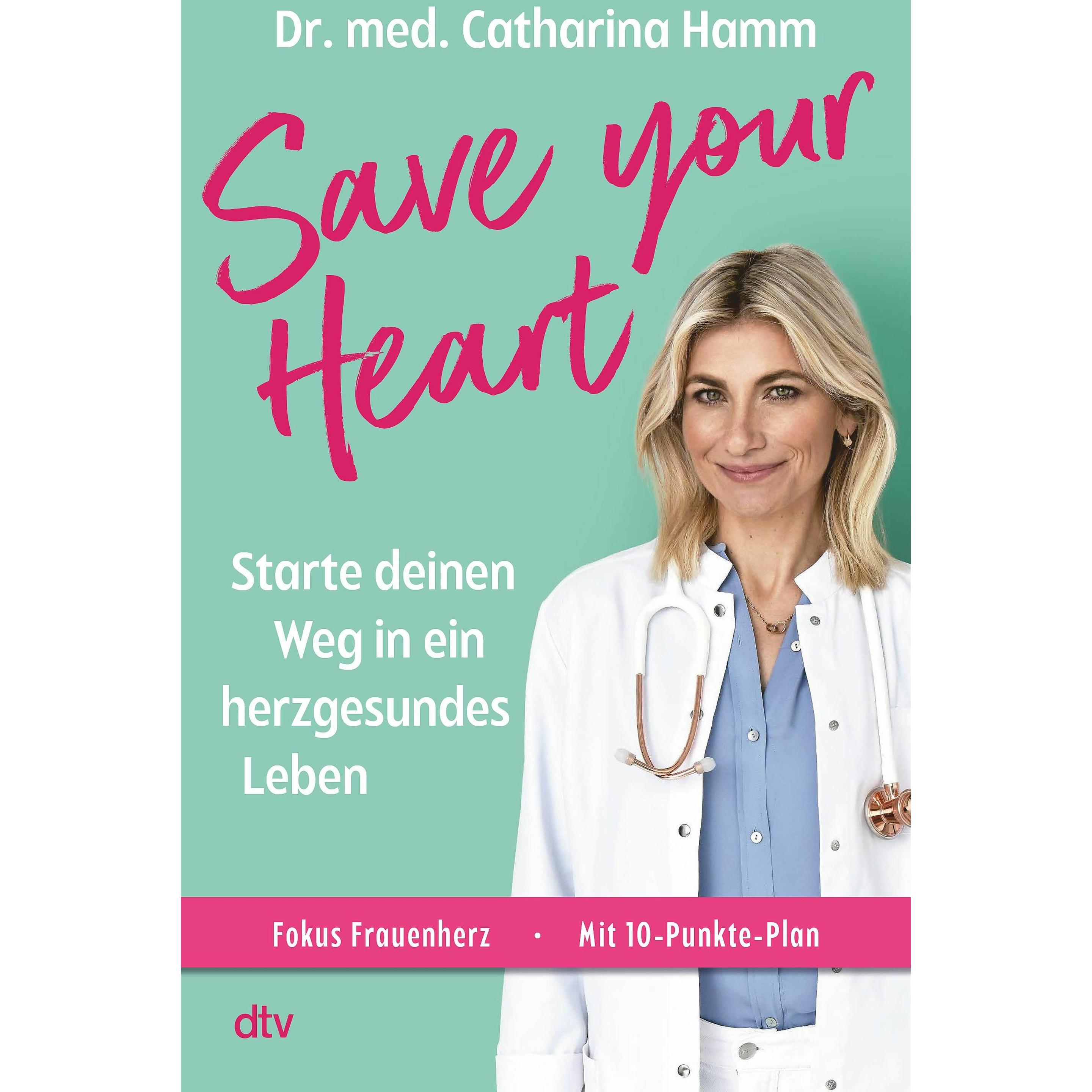 Save your Heart, Fachbücher von Catharina Hamm