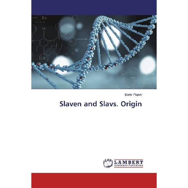 Slaven and Slavs. Origin, Fachbücher von Boris Popov