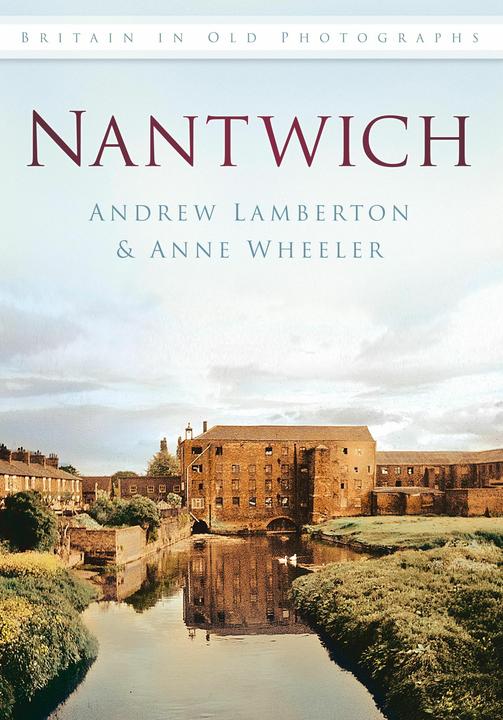 Image du produit Nantwich Britain in Old Photographs (Anglais, Andrew Lamberton, Anne Wheeler, 2012)