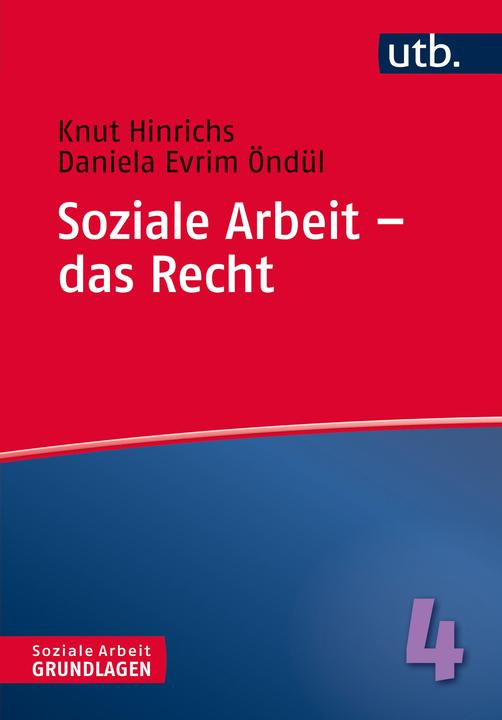 Produktbild Soziale Arbeit - das Recht (Deutsch, Daniela Evrim Öndül, Knut Hinrichs, 2016)