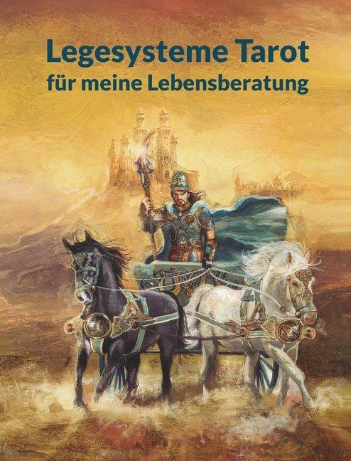 Produktbild Legesysteme Tarot für meine Lebensberatung (Deutsch, Angelina Schulze, 2020)