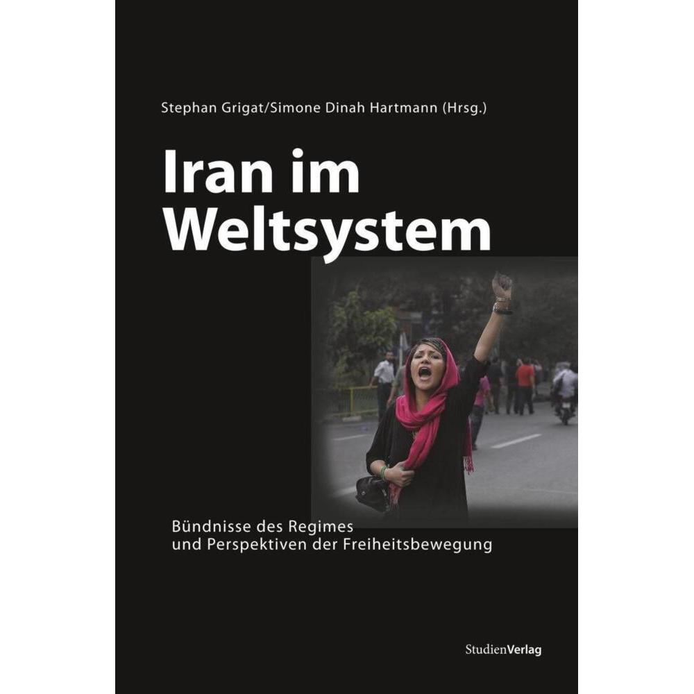 Iran im Weltsystem, Fachbücher von Stephan Grigat, Simone Dinah Hartmann