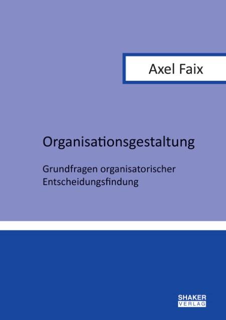 Shaker Organisationsgestaltung (Deutsch, Axel Faix, 2018)