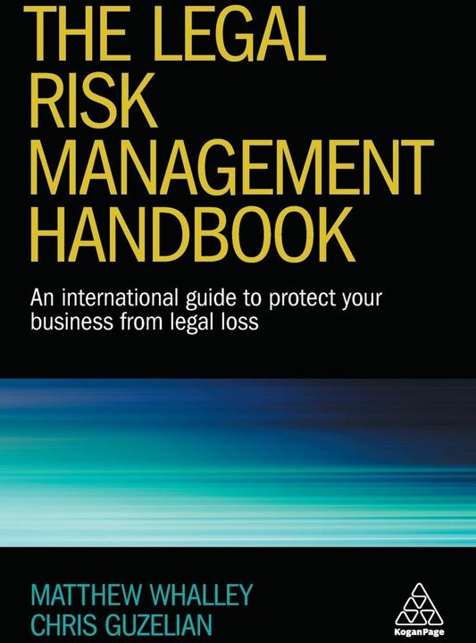 Produktbild Whalley:The Legal Risk Management Handb (Englisch, Guzelian Chris, Whalley Matthew, 2016)
