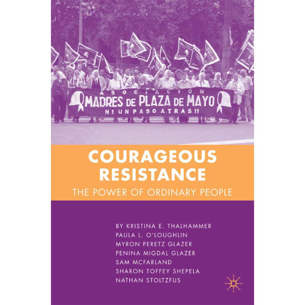 Courageous Resistance, Fachbücher von M. Glazer, K. Thalhammer, S. Shepela, S. McFarland, P. O'Loughlin, N. Stoltzfus