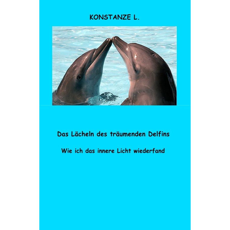 L.:Das Lächeln des träumenden Delfins, Ratgeber von Konstanze L.