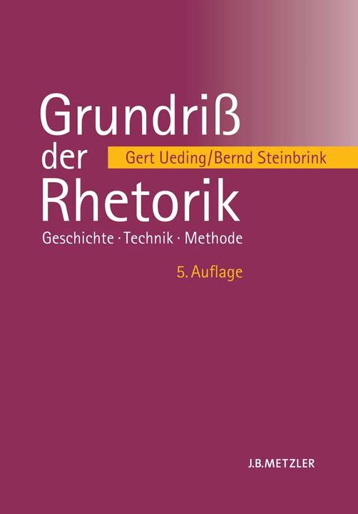 Produktbild Grundriss der Rhetorik (Deutsch, Bernd Steinbrink, Gert Ueding, 2011)