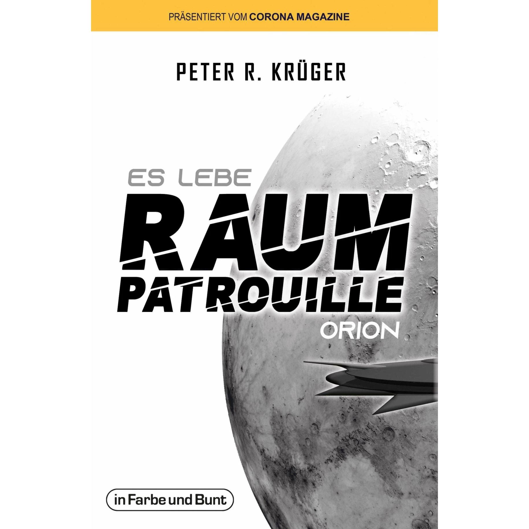 Es lebe Raumpatrouille Orion, Fachbücher von Peter R. Krüger