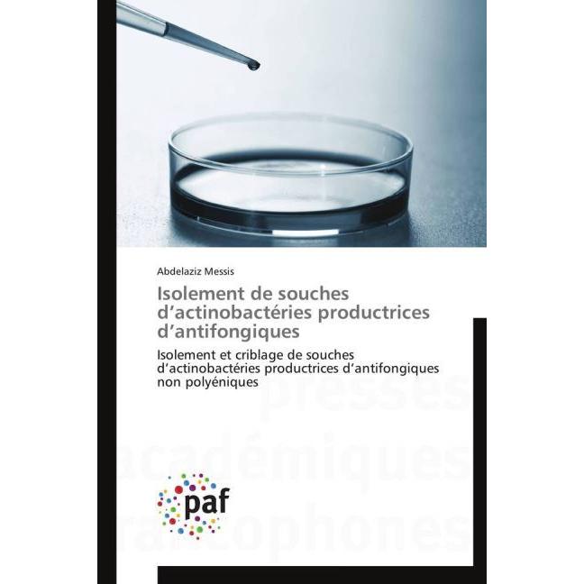 Isolement de souches d'actinobactéries productrices d'antifongiques, Fachbücher von Abdelaziz Messis