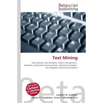 Text Mining, Fachbücher von Susan F. Marseken, Miriam T. Timpledon, Lambert M. Surhone