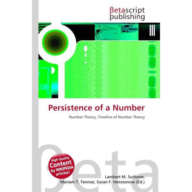 Persistence of a Number, Fachbücher von Lambert M. Surhone, Mariam T. Tennoe, Susan F. Henssonow