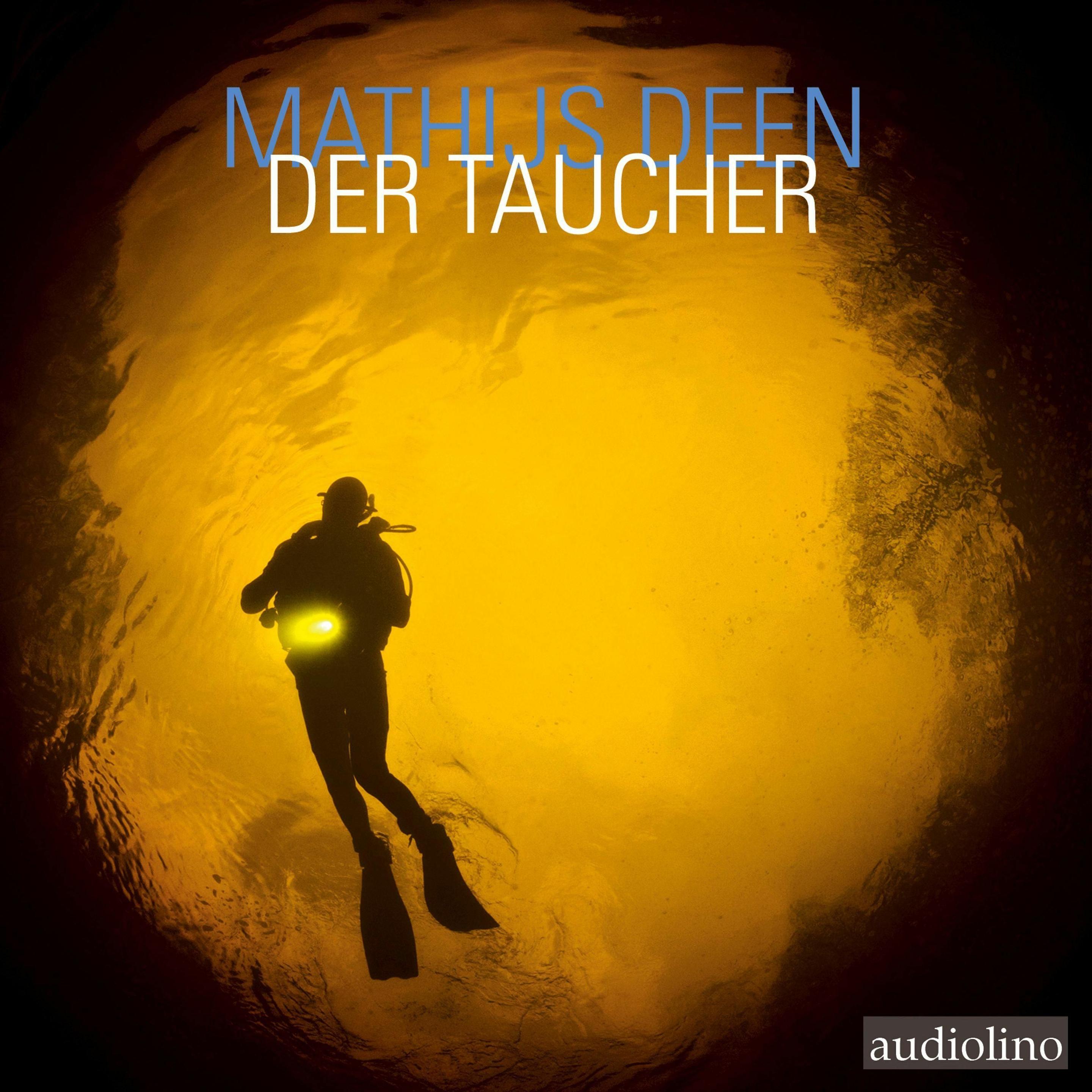 Der Taucher, Hörbücher von Mathijs Deen