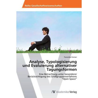 Analyse, Typologisierung und Evaluierung alternativer Tagungsformen, Fachbücher
