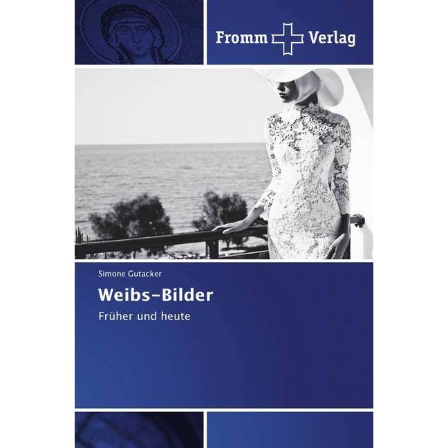 Weibs-Bilder, Fachbücher von Simone Gutacker