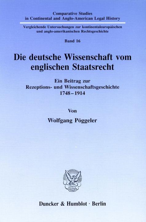 Produktbild Die deutsche Wissenschaft vom englischen Staatsrecht (Deutsch, Wolfgang Pöggeler, 1995)