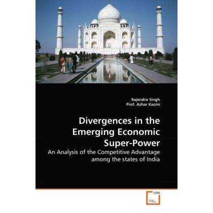 Divergences in the Emerging Economic Super-Power, Fachbücher von Rajendra Singh, Kazmi Azhar