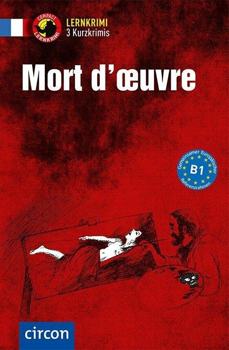 Produktbild Mort d'oeuvre - 3 courts romans policiers (Französisch, Marc Blancher, Rosemary Luksch, 2018)