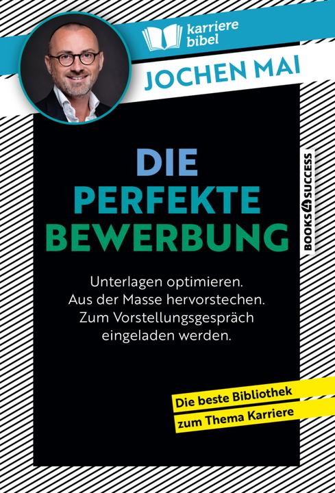 Produktbild Die perfekte Bewerbung (Deutsch, Jochen Mai, 2022)