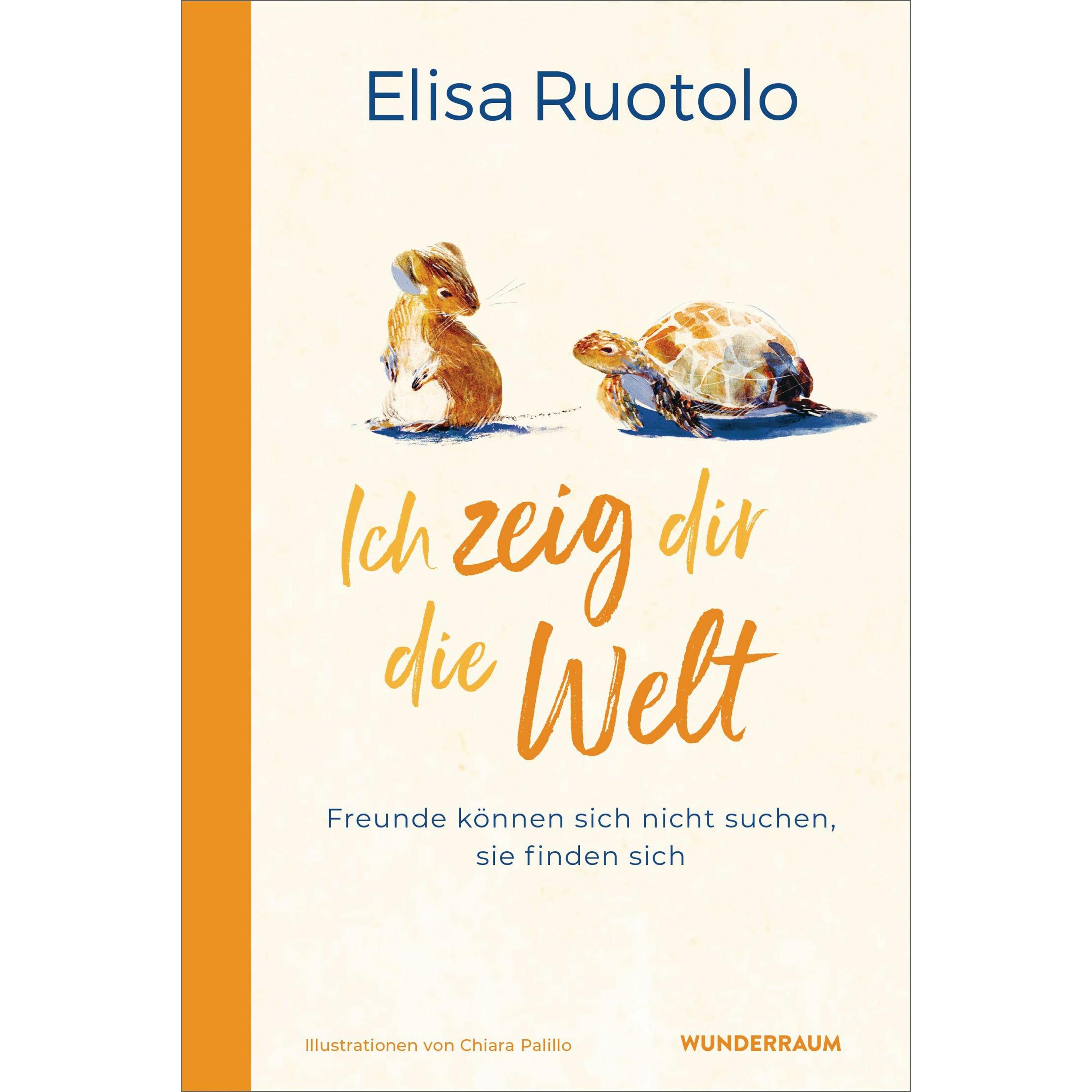 Ich zeig dir die Welt, Belletristik von Elisa Ruotolo