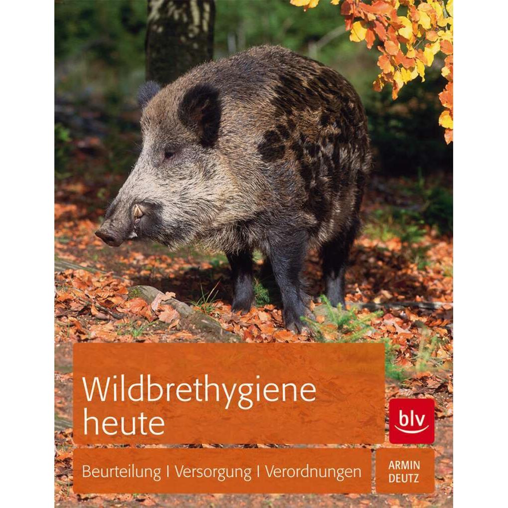 Wildbrethygiene heute, Ratgeber von Armin Deutz