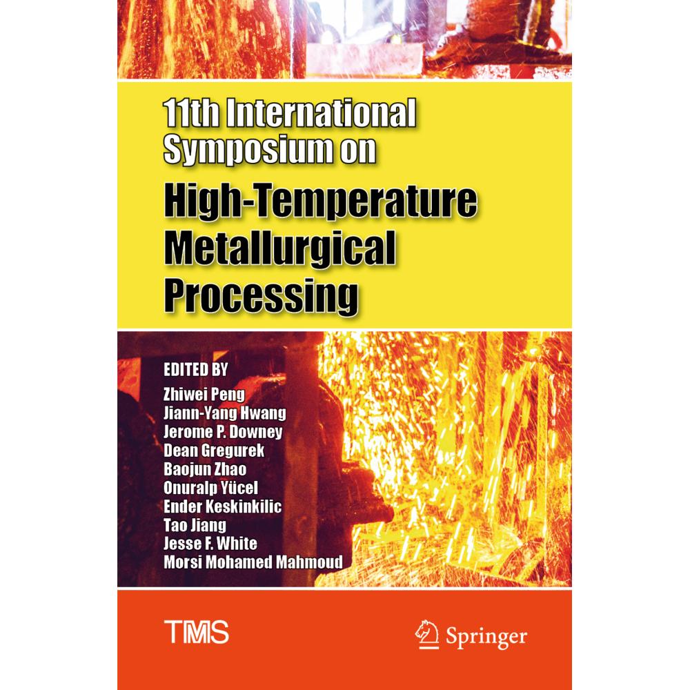 11th International Symposium on High-Temperature Metallurgical Processing, Fachbücher von Dean Gregurek, Zhiwei Peng, On...