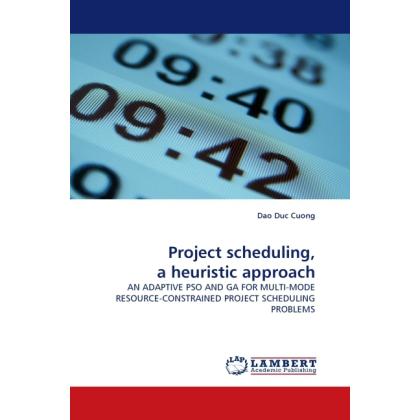 Project scheduling, a heuristic approach, Fachbücher von Dao Duc Cuong