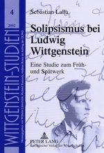 Produktbild Solipsismus bei Ludwig Wittgenstein (Deutsch, Sebastian Lalla, 2002)