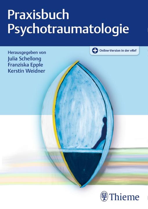 Praxisbuch Psychotraumatologie (German, Kerstin Weidner, Franziska Epple, Julia Schellong, 2018)