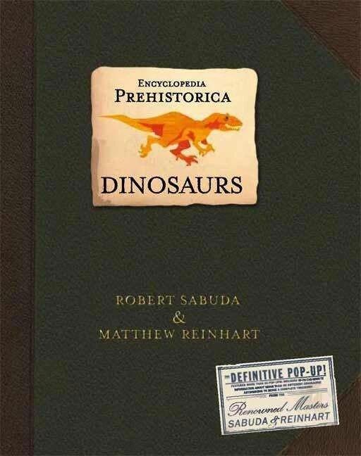Produktbild Encyclopedia Prehistorica Dinosaurs Pop-Up (Englisch, Matthew Reinhart, Robert Sabuda, 2005)