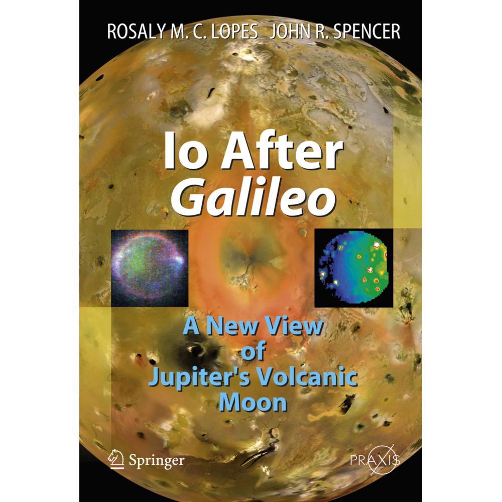 Io After Galileo, Fachbücher von Rosaly M.C. Lopes, John R. Spencer