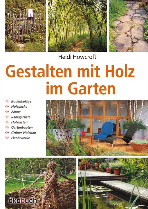 Produktbild Gestalten mit Holz im Garten (Deutsch, Heidi Howcroft, 2021)