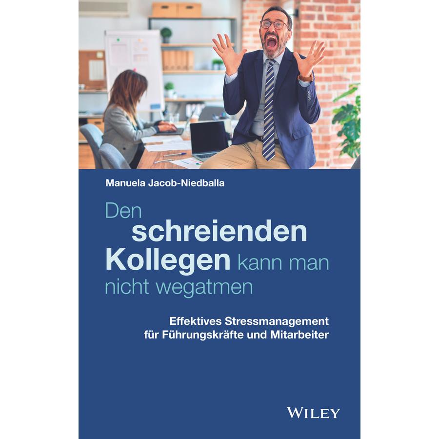 Den schreienden Kollegen kann man nicht wegatmen, Fachbücher von Manuela Jacob-Niedballa