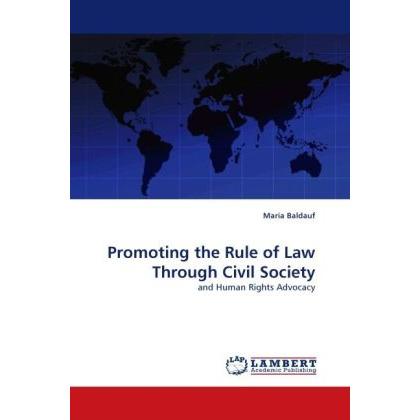 Promoting the Rule of Law Through Civil Society, Fachbücher von Maria Baldauf