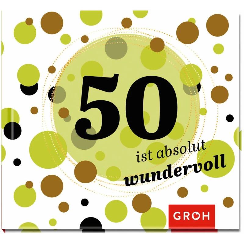 50 ist absolut wundervoll, Ratgeber von Groh Verlag