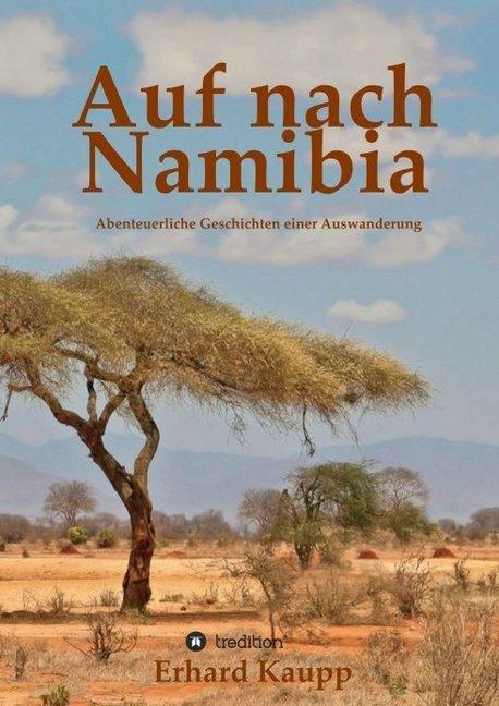 Produktbild Auf nach Namibia (Deutsch, Erhard Kaupp, 2017)
