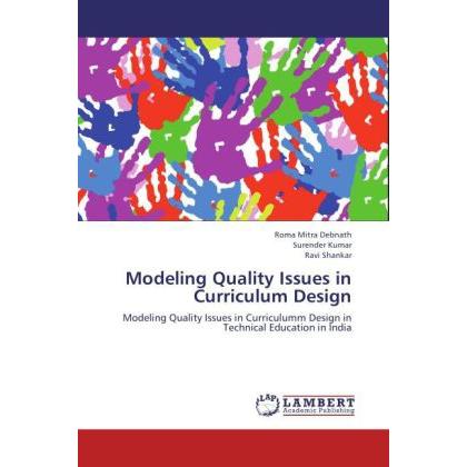 Modeling Quality Issues in Curriculum Design, Fachbücher von Ravi Shankar, Surender Kumar, Roma Mitra Debnath