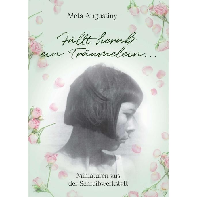 'Fällt herab ein Träumelein...', Belletristik von Meta Augustininy