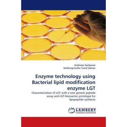 Enzyme technology using Bacterial lipid modification enzyme LGT, Fachbücher von Krishnan Sankaran