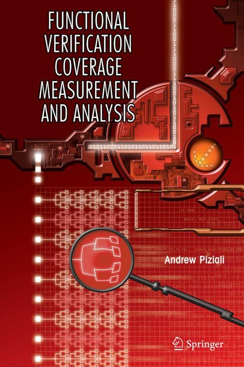 Produktbild Functional Verification Coverage Measurement and Analysis (Englisch, Andrew Piziali, 2007)