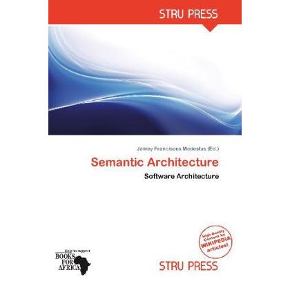 Semantic Architecture, Fachbücher von Jamey Franciscus Modestus