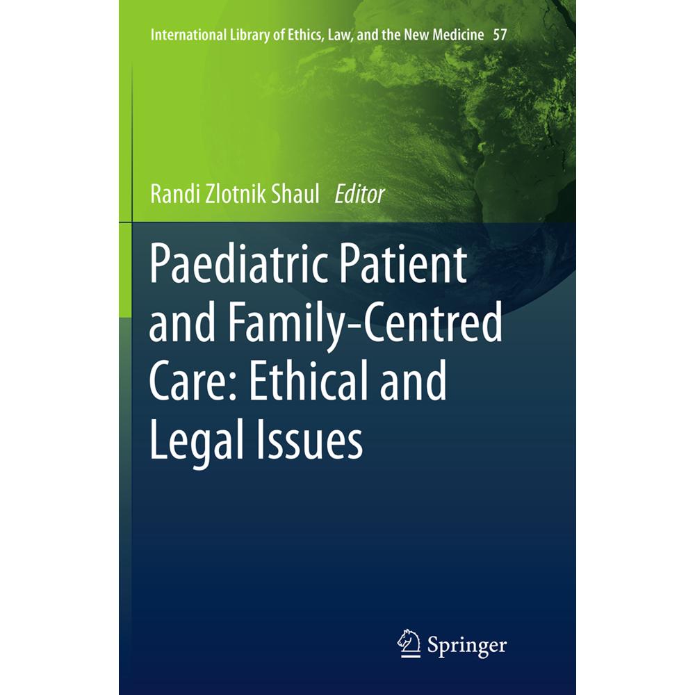 Paediatric Patient and Family-Centred Care: Ethical and Legal Issues, Fachbücher von Randi Zlotnik Shaul