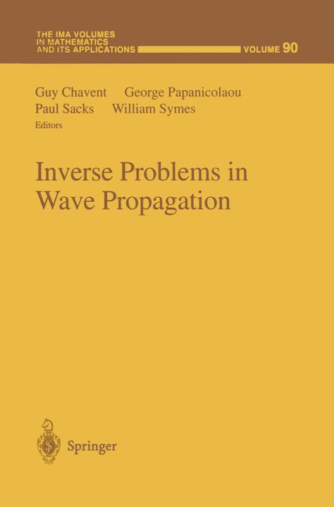 Produktbild Inverse Problems in Wave Propagation (George Papanicolaou, Guy Chavent, Paul Sacks, William Symes, 2012)