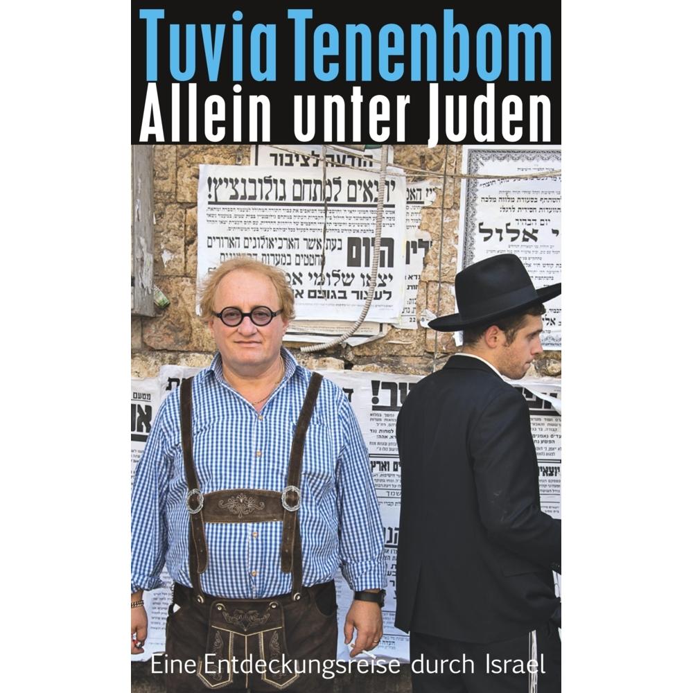 Allein unter Juden, Sachbücher von Tuvia Tenenbom