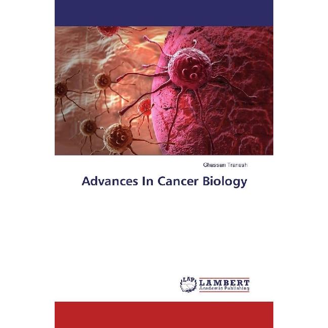 Advances In Cancer Biology, Fachbücher von Ghassan Tranesh