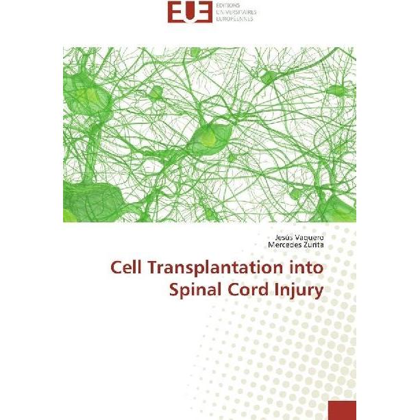 Cell Transplantation into Spinal Cord Injury, Fachbücher von Mercedes Zurita, Jesús Vaquero