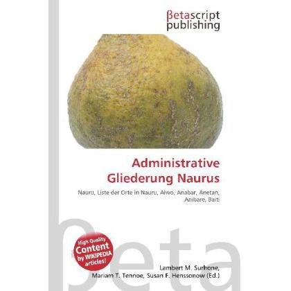 Administrative Gliederung Naurus, Fachbücher von Lambert M. Surhone, Mariam T. Tennoe, Susan F. Henssonow