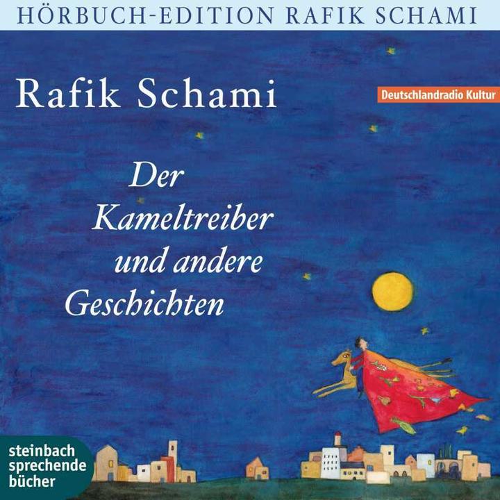 Produktbild Der Kameltreiber von Heidelberg und andere Geschichten (Deutsch, Hans Madin, Joachim Nottke, Rafik Schami, Uwe Müller, 2017)